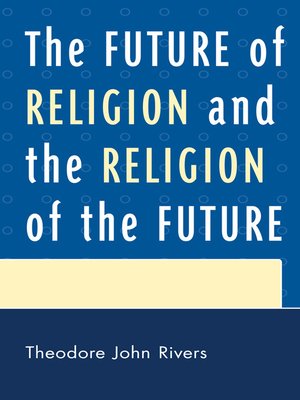 cover image of The Future of Religion and the Religion of the Future